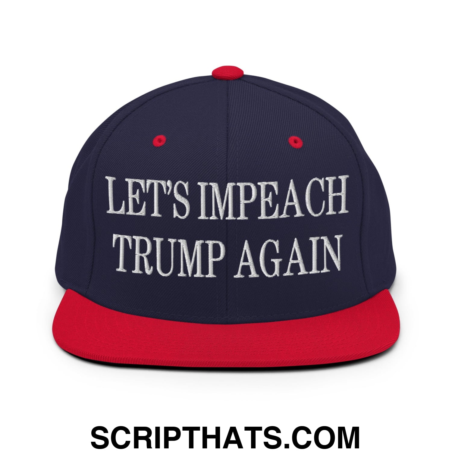 Let's Impeach Trump Again Embroidered Flat Bill Brim Snapback Hat Navy Red