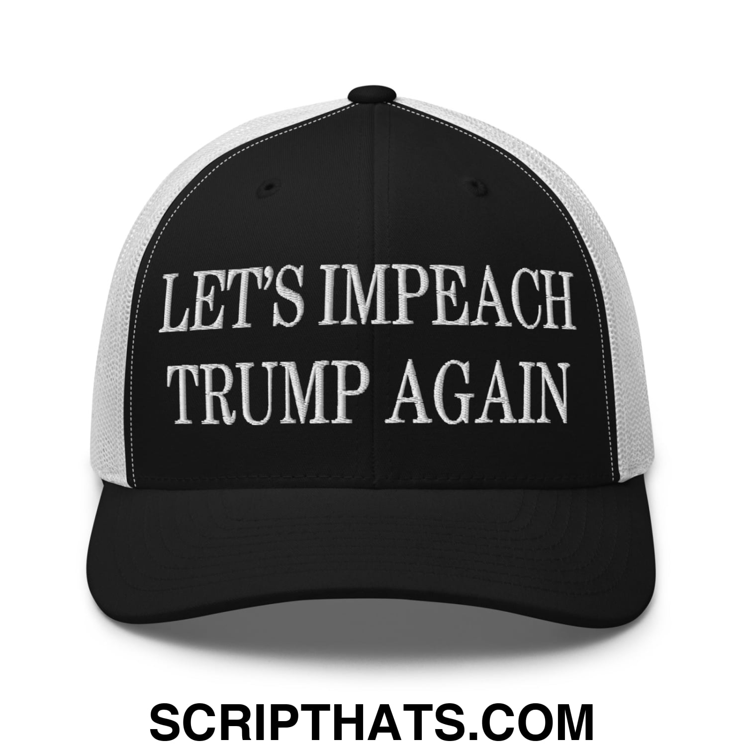 Let's Impeach Trump Again Embroidered Mesh Trucker Hat Black White