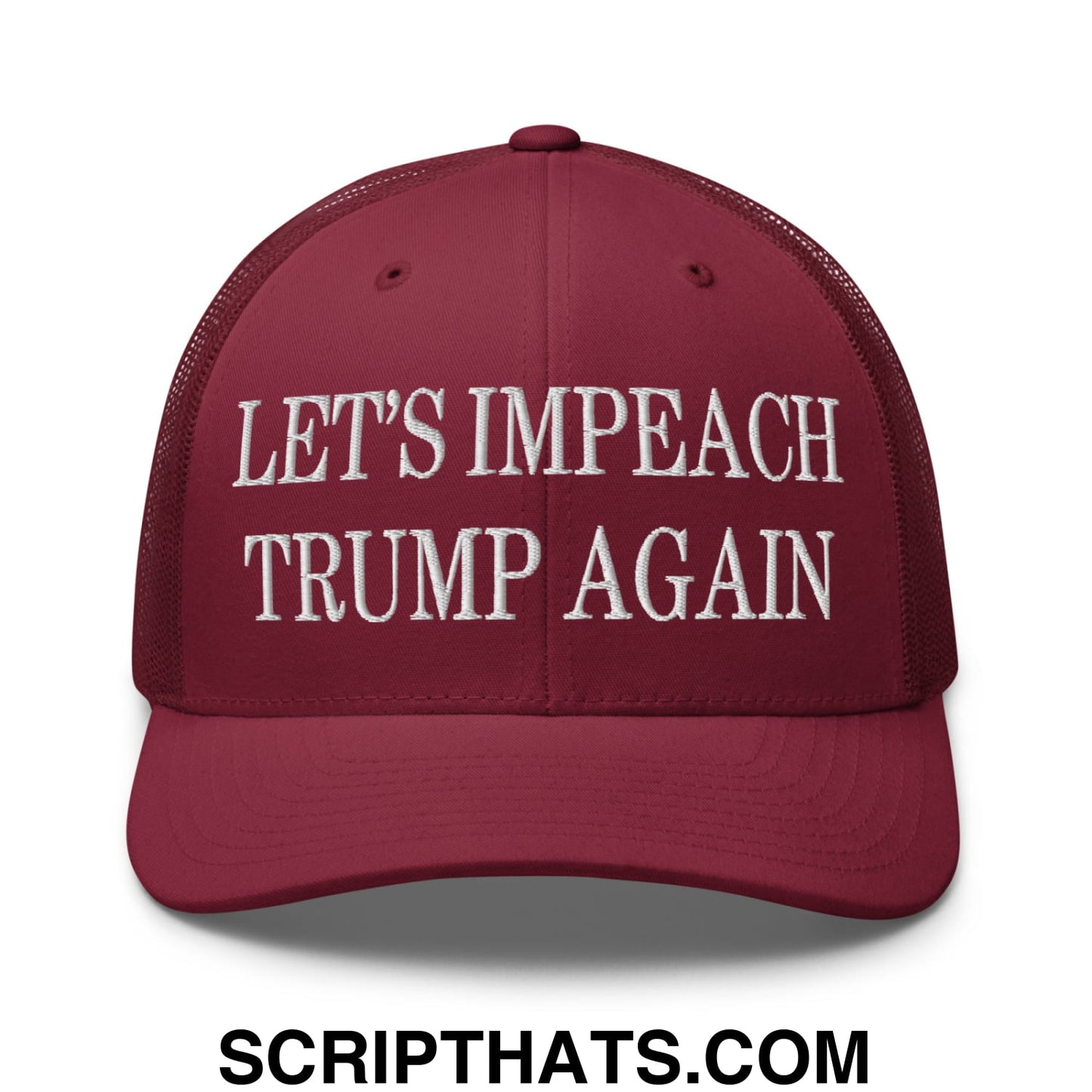 Let's Impeach Trump Again Embroidered Mesh Trucker Hat Cranberry