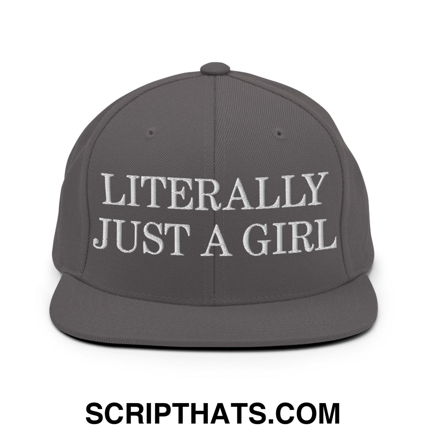 Literally Just a Girl Embroidered Flat Bill Brim Snapback Hat Dark Grey