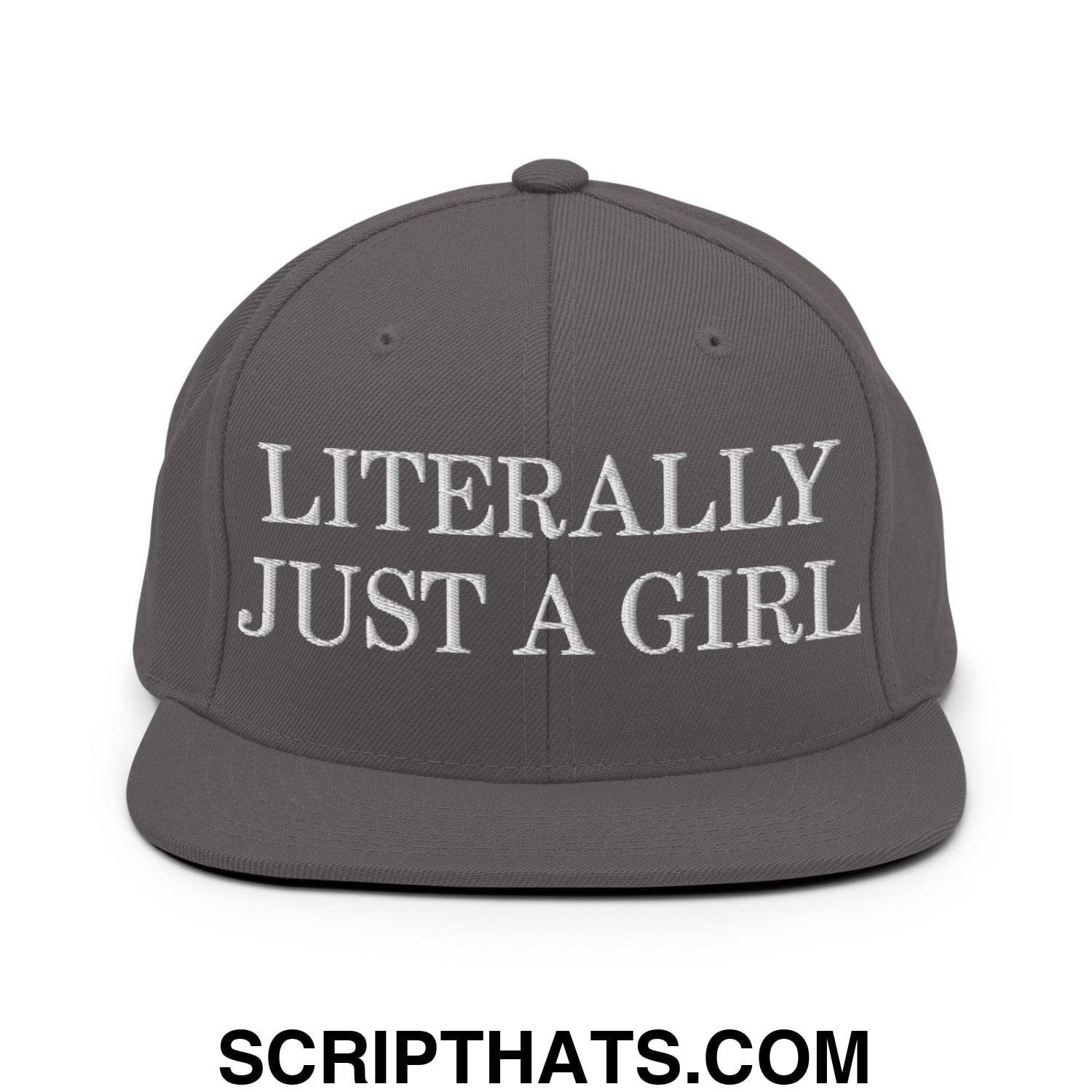Literally Just a Girl Embroidered Flat Bill Brim Snapback Hat Dark Grey