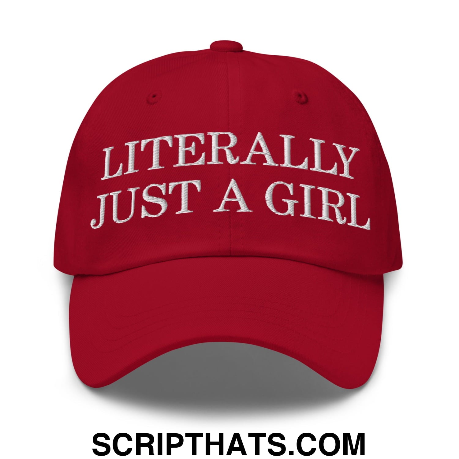 Literally Just a Girl Embroidered Unstructured Dad Hat Cranberry