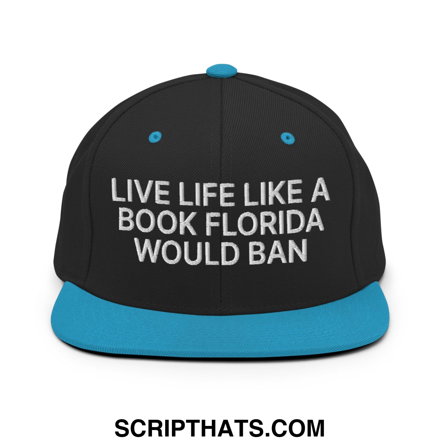 Live Life Like a Book Florida Would Ban Embroidered Flat Bill Brim Snapback Hat Black Teal