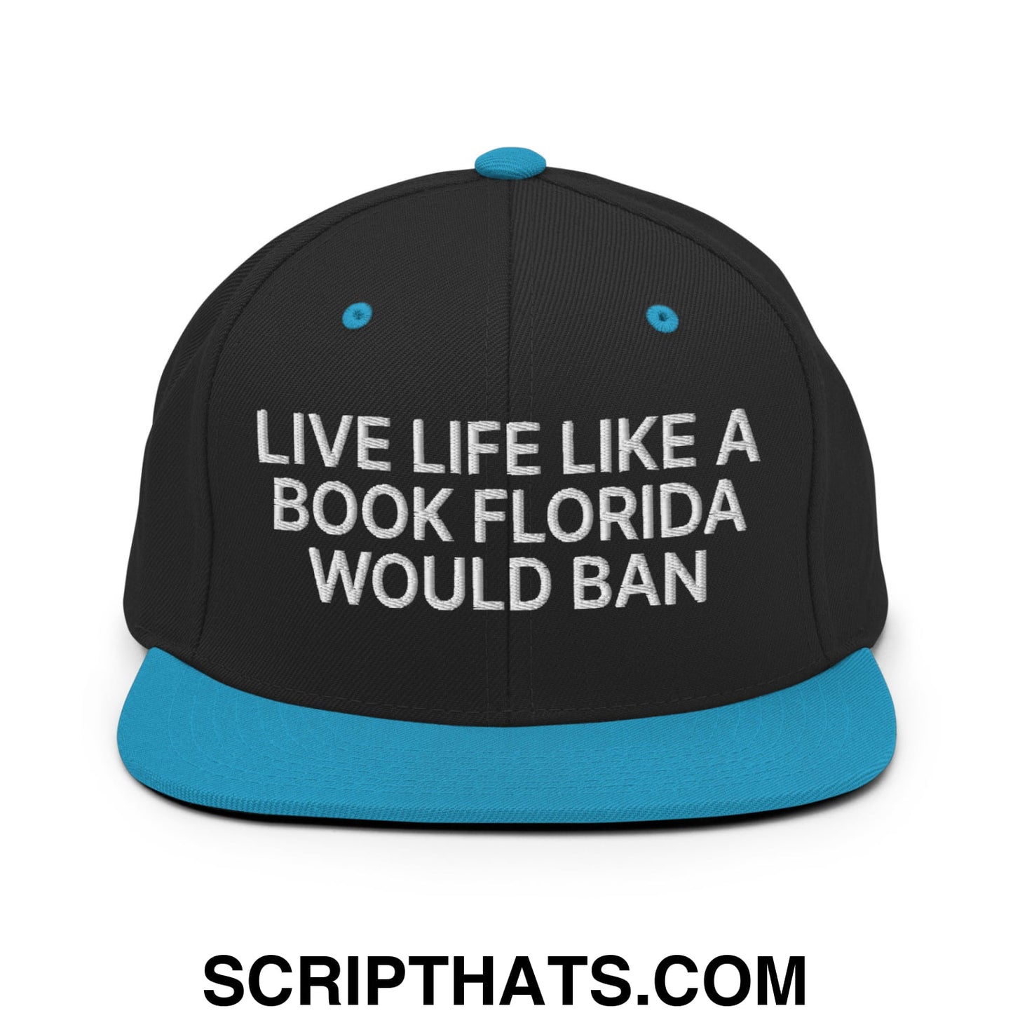 Live Life Like a Book Florida Would Ban Embroidered Flat Bill Brim Snapback Hat Black Teal