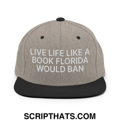 Live Life Like a Book Florida Would Ban Embroidered Flat Bill Brim Snapback Hat Heather Black