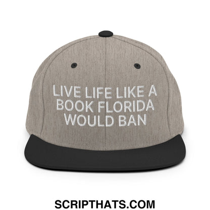 Live Life Like a Book Florida Would Ban Embroidered Flat Bill Brim Snapback Hat Heather Black