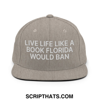 Live Life Like a Book Florida Would Ban Embroidered Flat Bill Brim Snapback Hat Heather Grey