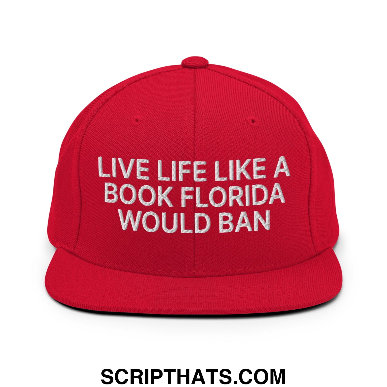 Live Life Like a Book Florida Would Ban Embroidered Flat Bill Brim Snapback Hat Red