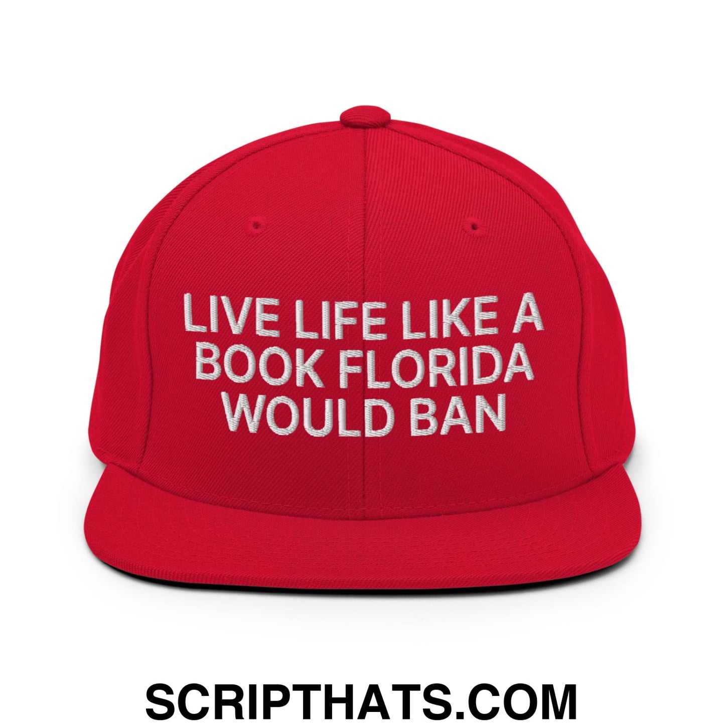 Live Life Like a Book Florida Would Ban Embroidered Flat Bill Brim Snapback Hat Red