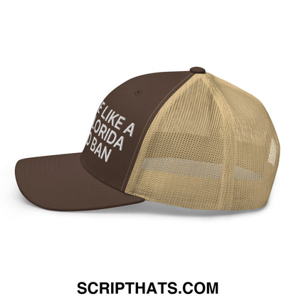 Brown and tan mesh trucker hat with white embroidered live life like a book Florida would ban text on front panel