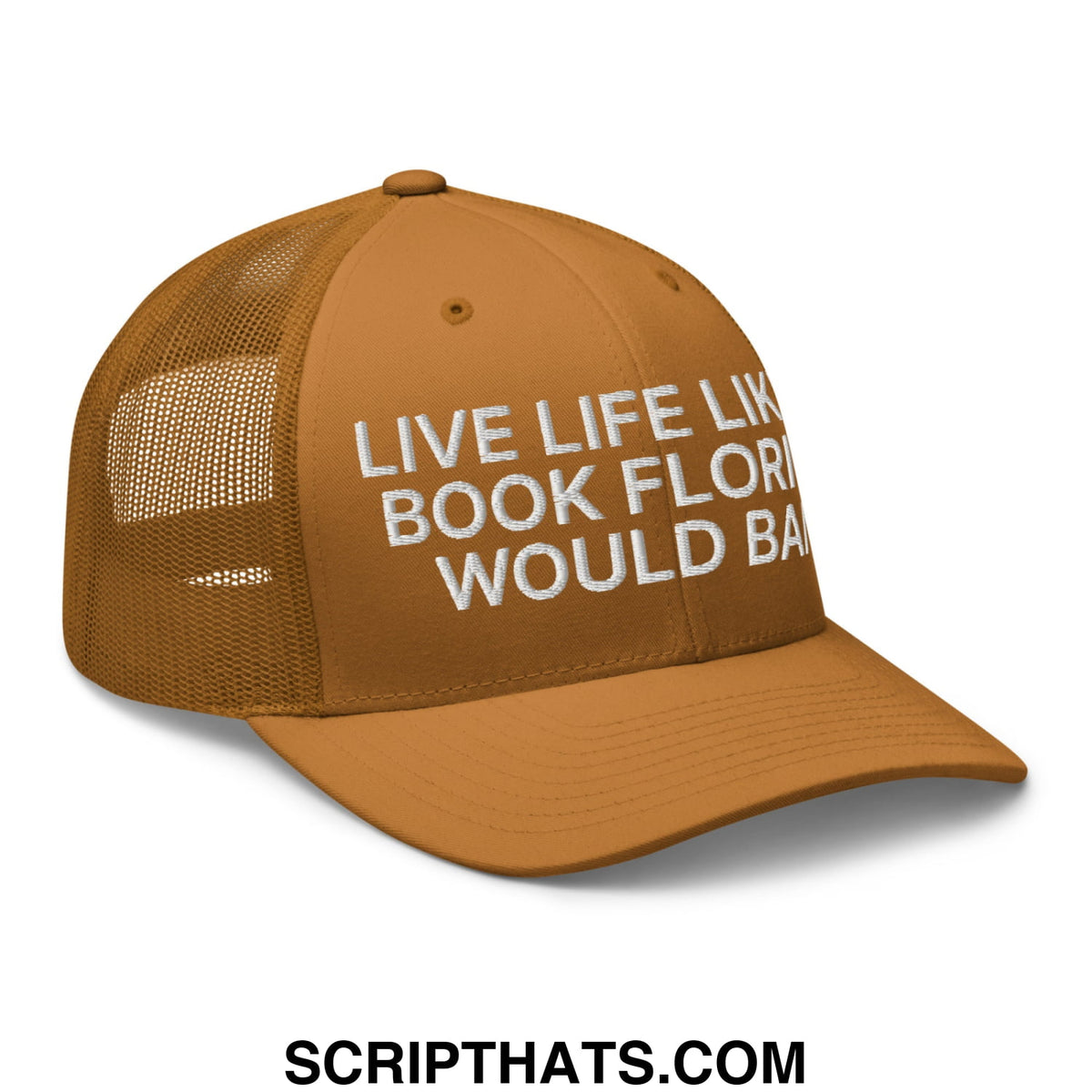 Tan mesh trucker hat with white embroidered live life like a book florida would ban text on front panels