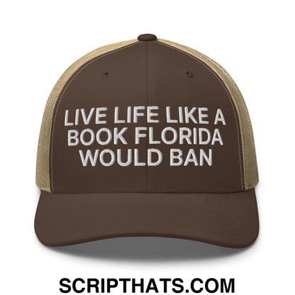 Live Life Like a Book Florida Would Ban Embroidered Mesh Trucker Hat Brown Khaki