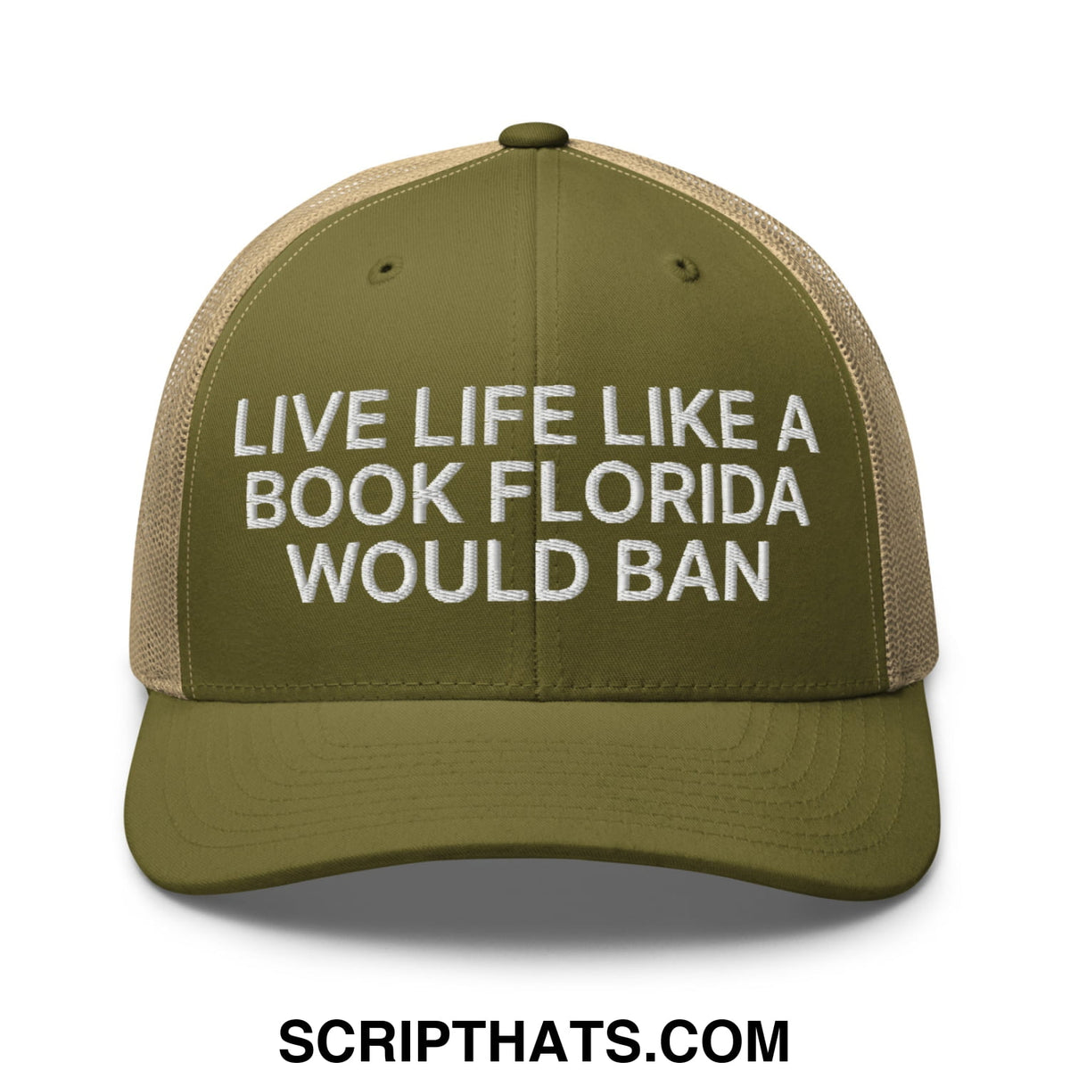 Olive green and beige mesh trucker hat with white embroidered live life like a book florida would ban text