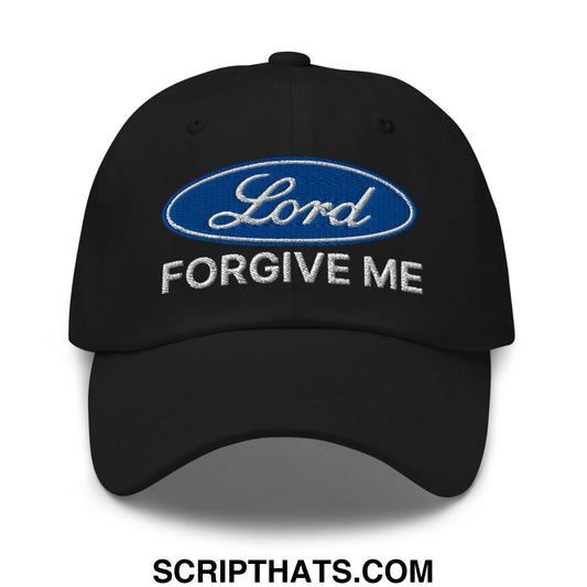 Lord Forgive Me Embroidered Unstructured Dad Hat Black