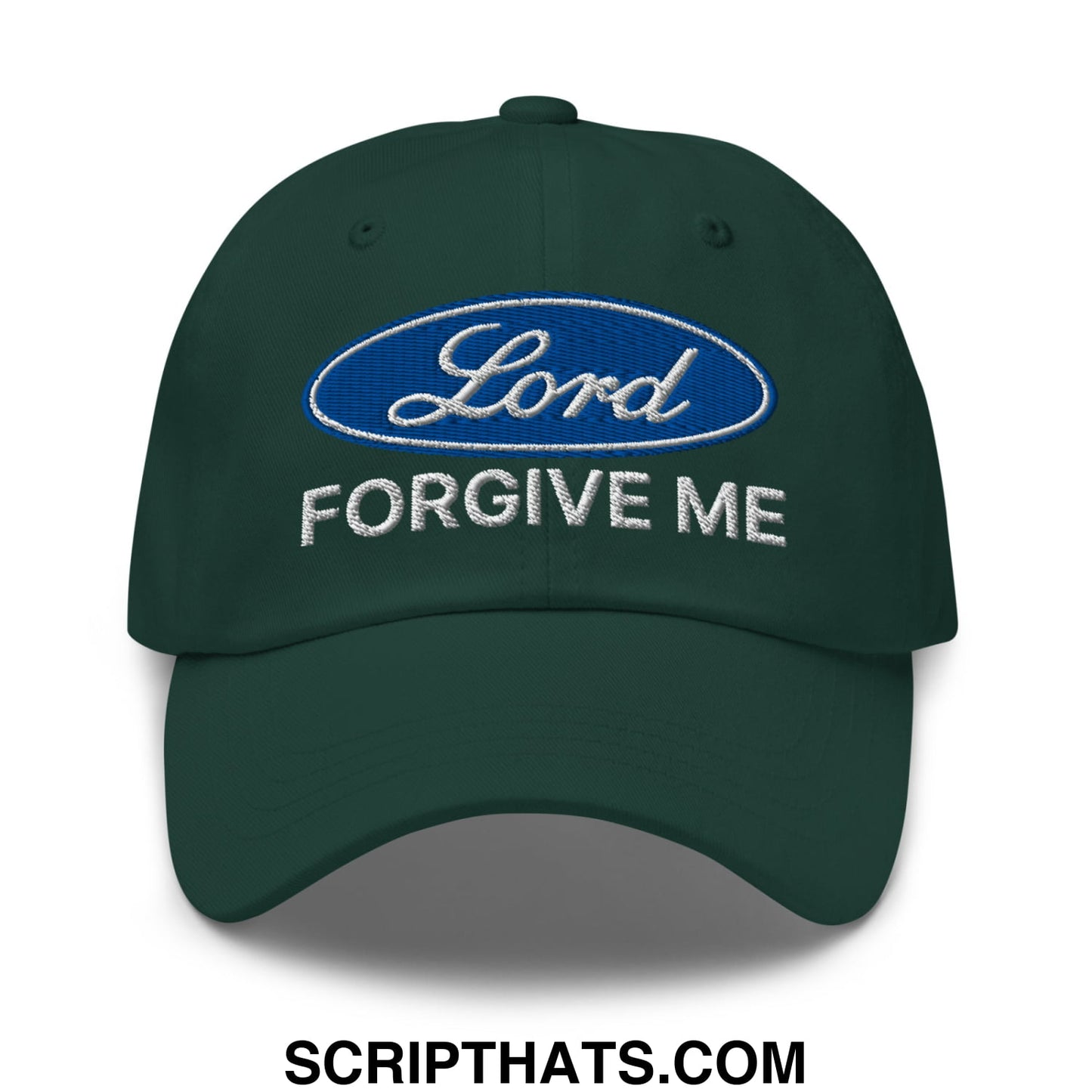 Lord Forgive Me Embroidered Unstructured Dad Hat Spruce