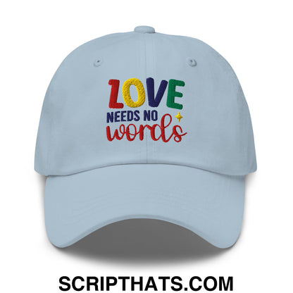 Love Needs No Words Autism Awareness Embroidered Unstructured Dad Hat Light Blue