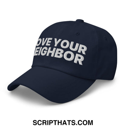 Love Your Neighbor Dad Hat Navy