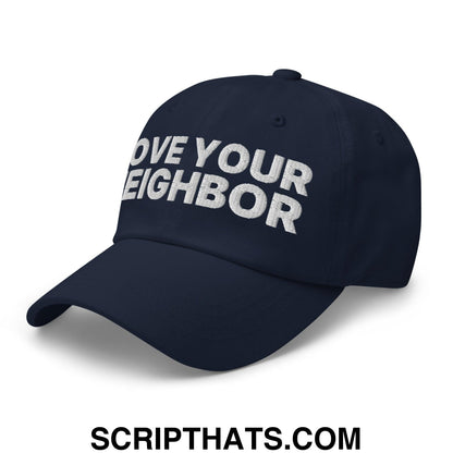 Love Your Neighbor Dad Hat Navy