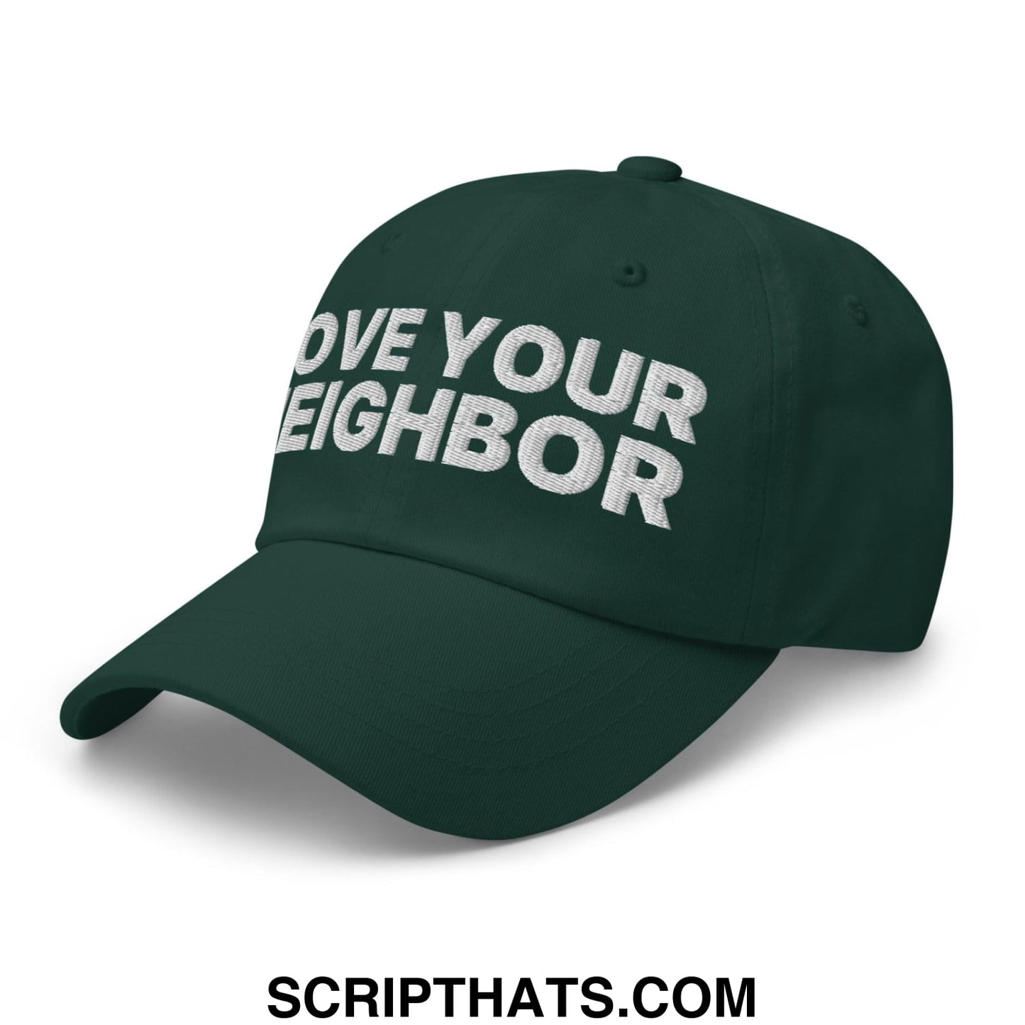 Love Your Neighbor Dad Hat Spruce