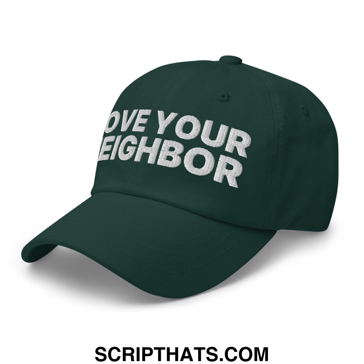 Love Your Neighbor Dad Hat Spruce