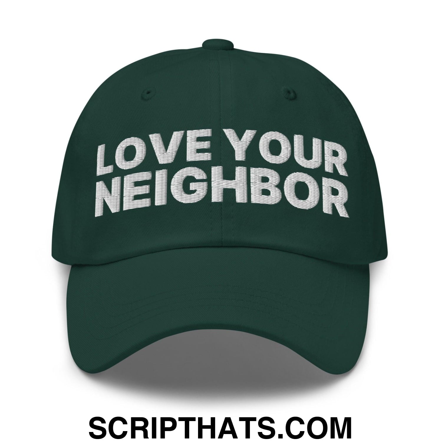 Love Your Neighbor Dad Hat Spruce