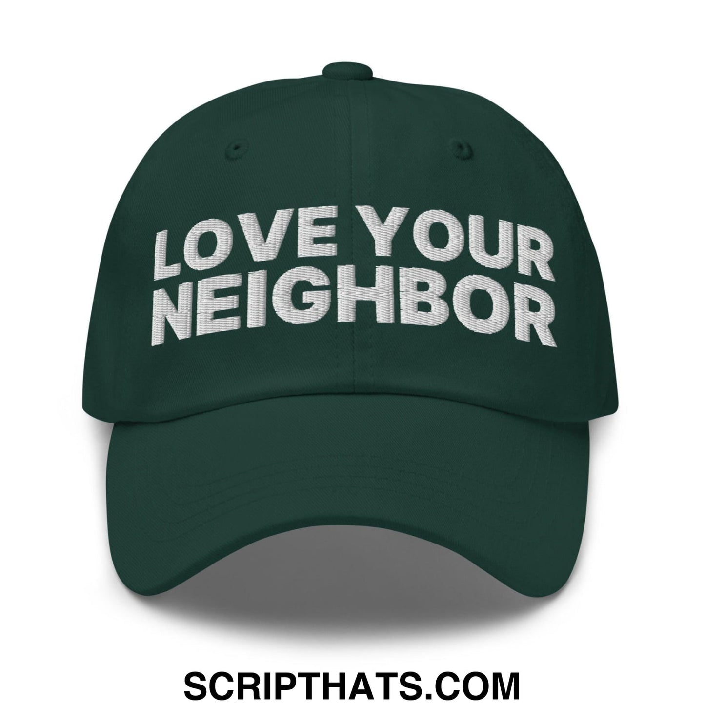 Love Your Neighbor Dad Hat Spruce