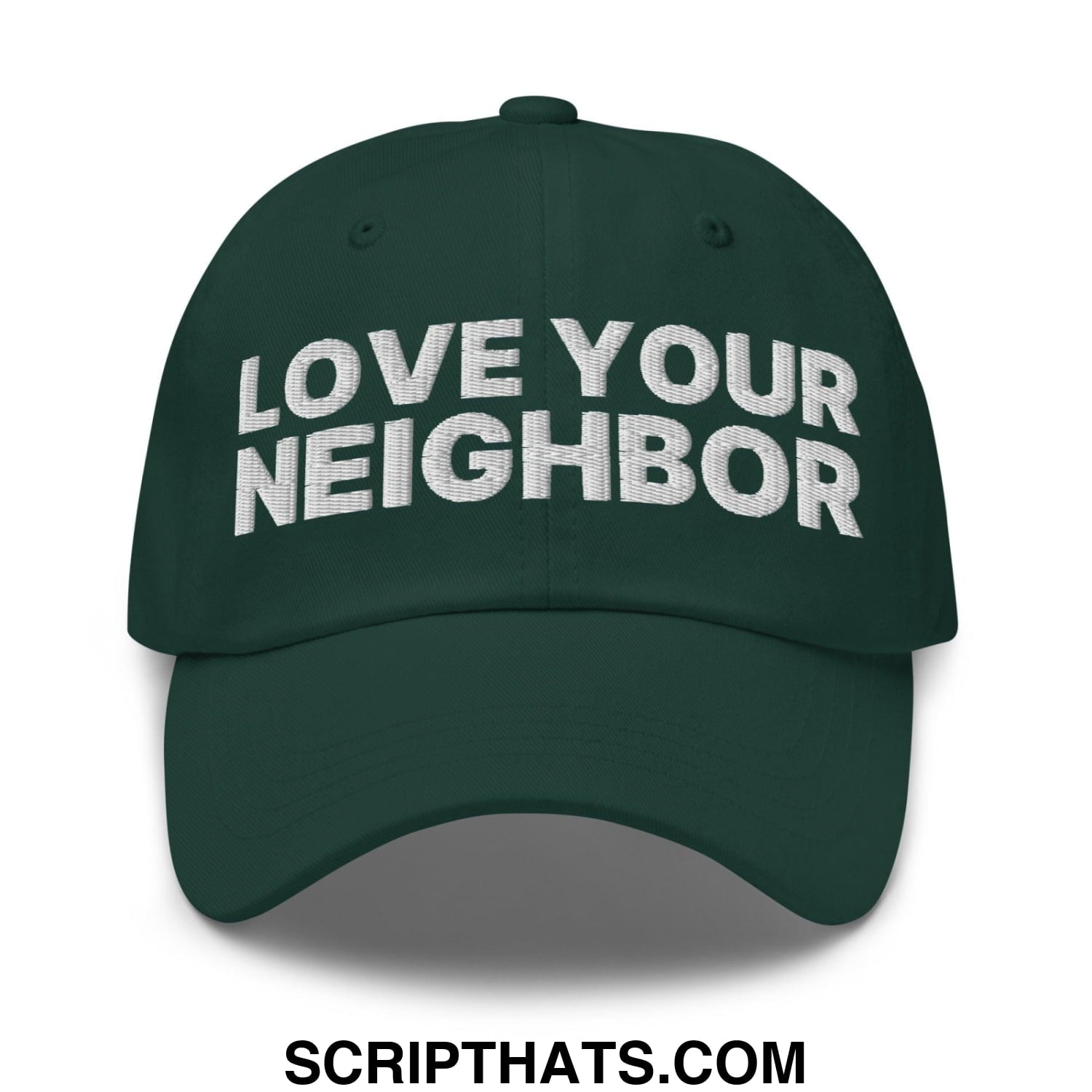 Love Your Neighbor Dad Hat Spruce