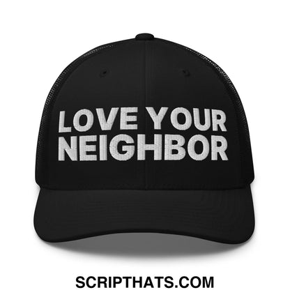 Love Your Neighbor Retro Trucker Hat Black