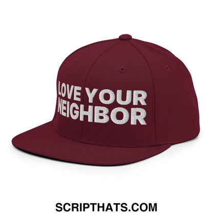 Love Your Neighbor Snapback Hat Maroon