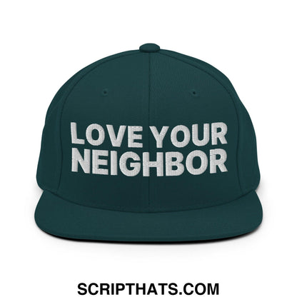 Love Your Neighbor Snapback Hat Spruce