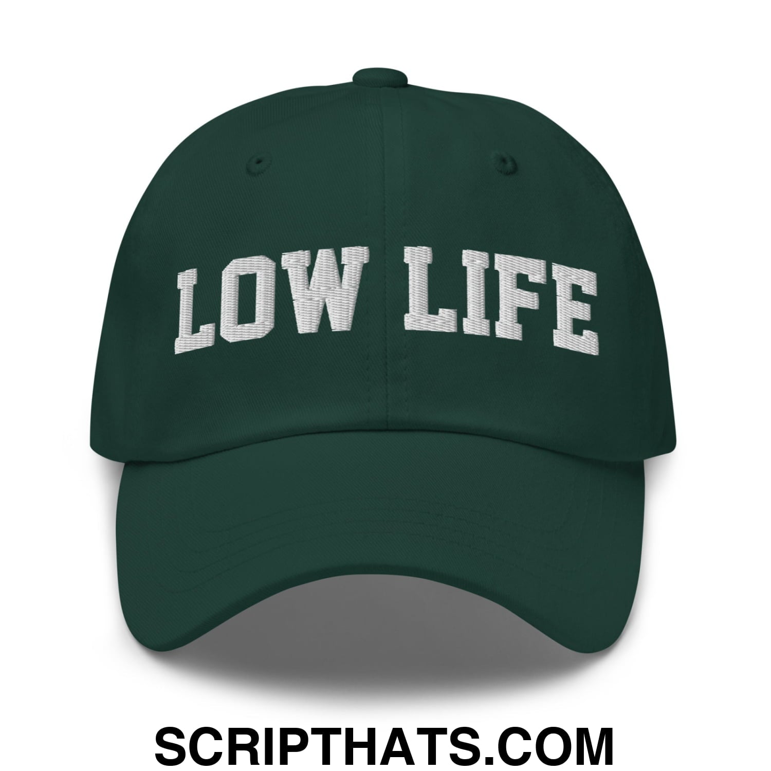 Low Life Embroidered Unstructured Dad Hat Spruce