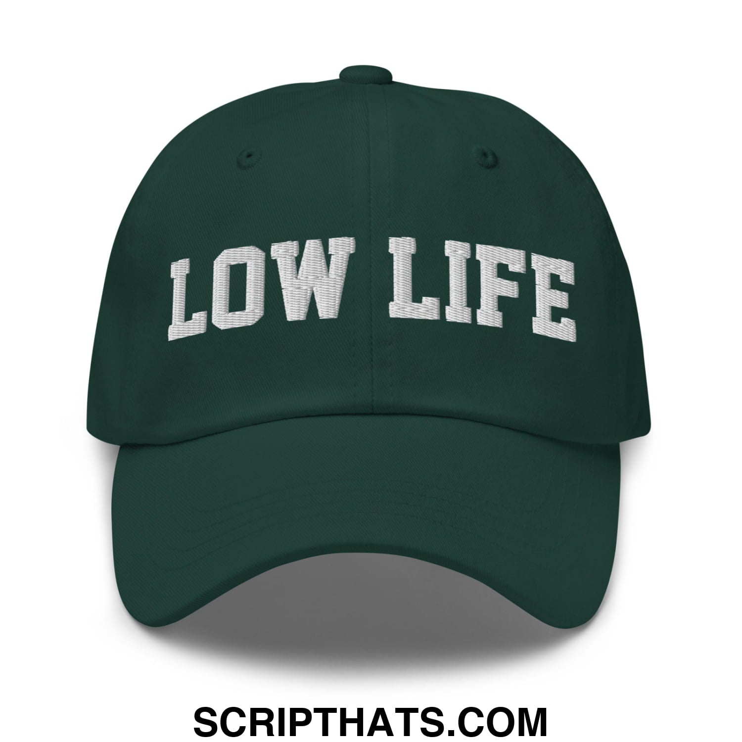 Low Life Embroidered Unstructured Dad Hat Spruce