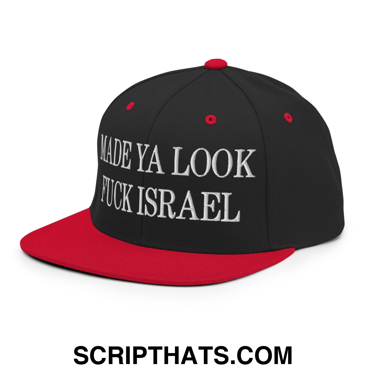 Made Ya Look Fuck Israel Embroidered Flat Bill Brim Snapback Hat Black Red