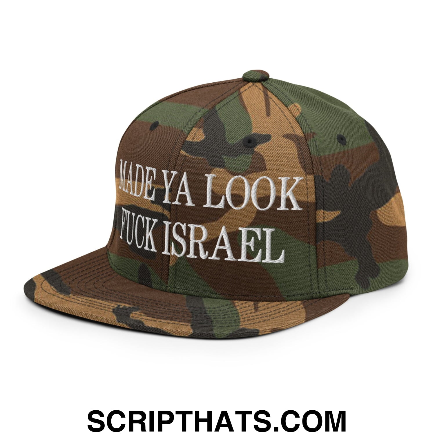Made Ya Look Fuck Israel Embroidered Flat Bill Brim Snapback Hat Green Camo