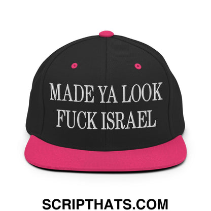 Made Ya Look Fuck Israel Embroidered Flat Bill Brim Snapback Hat Black Neon Pink
