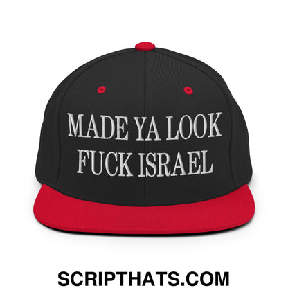 Made Ya Look Fuck Israel Embroidered Flat Bill Brim Snapback Hat Black Red