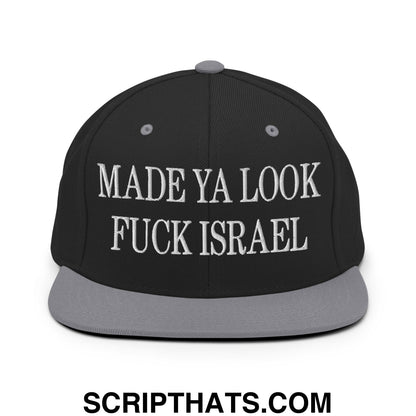 Made Ya Look Fuck Israel Embroidered Flat Bill Brim Snapback Hat Black Silver