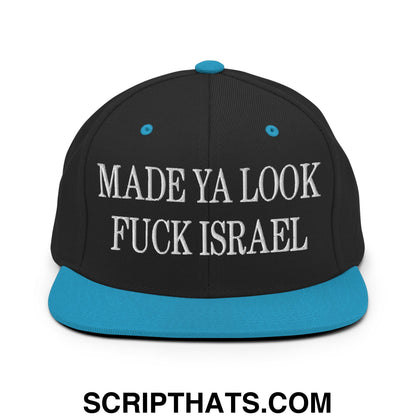 Made Ya Look Fuck Israel Embroidered Flat Bill Brim Snapback Hat Black Teal