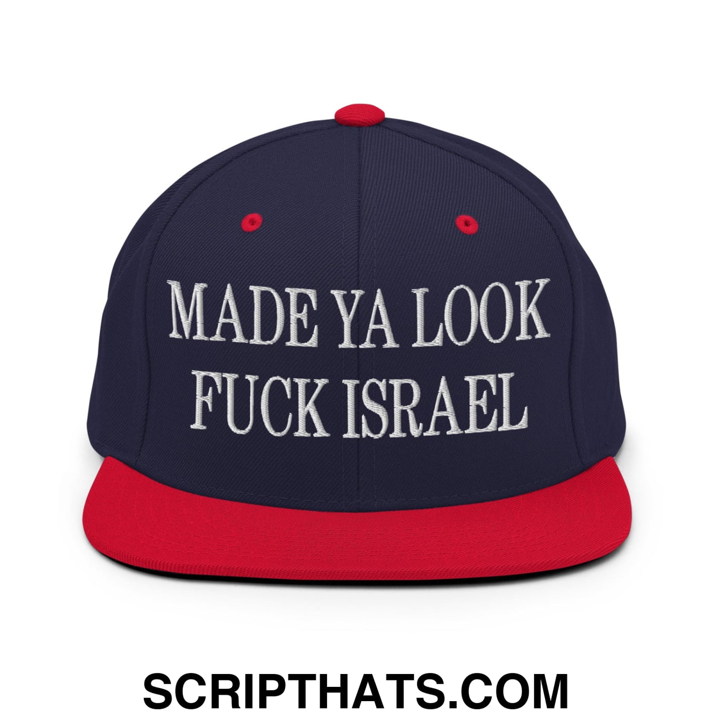 Made Ya Look Fuck Israel Embroidered Flat Bill Brim Snapback Hat Navy Red