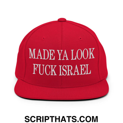 Made Ya Look Fuck Israel Embroidered Flat Bill Brim Snapback Hat Red