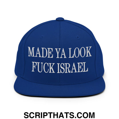 Made Ya Look Fuck Israel Embroidered Flat Bill Brim Snapback Hat Royal Blue