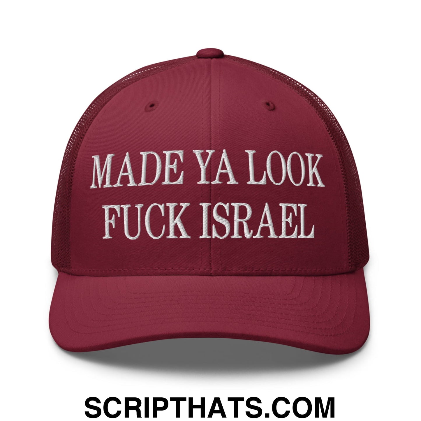 Made Ya Look Fuck Israel Embroidered Mesh Trucker Hat Cranberry