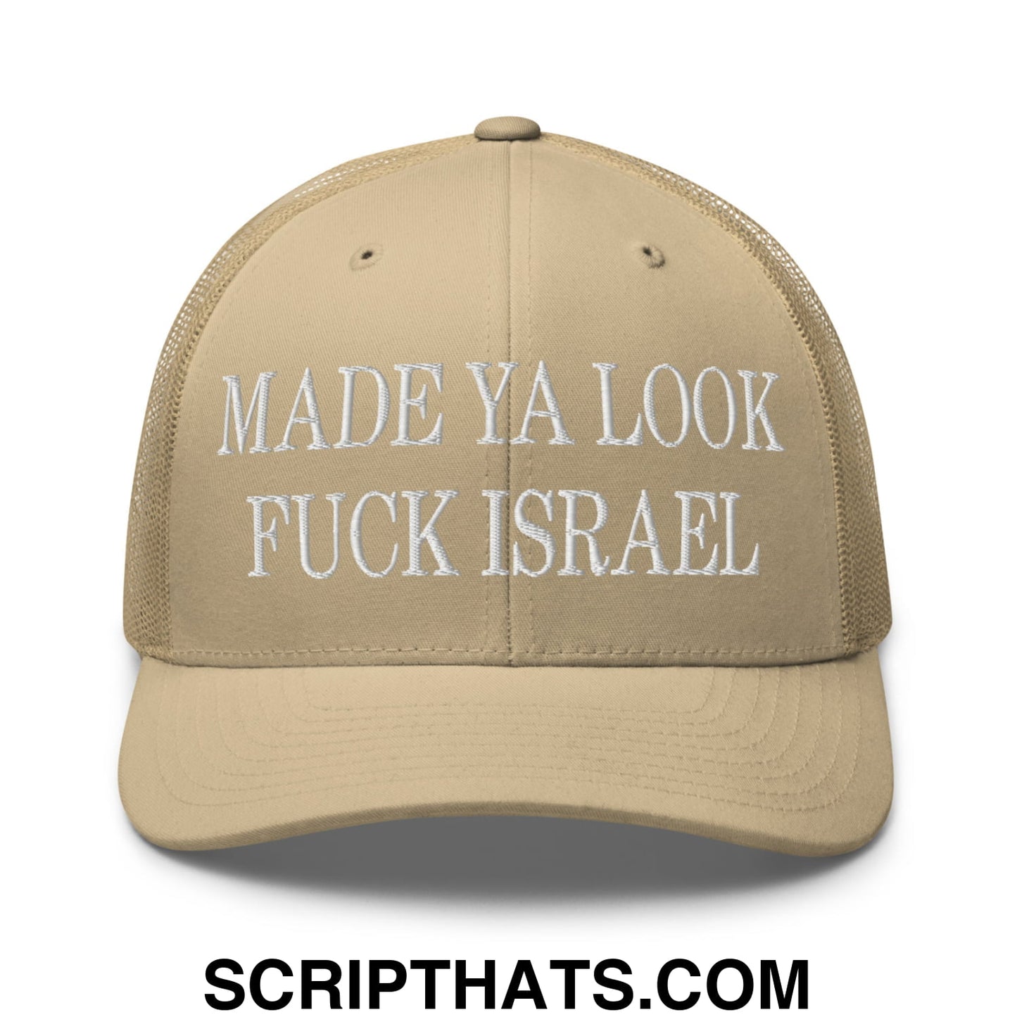 Made Ya Look Fuck Israel Embroidered Mesh Trucker Hat Khaki