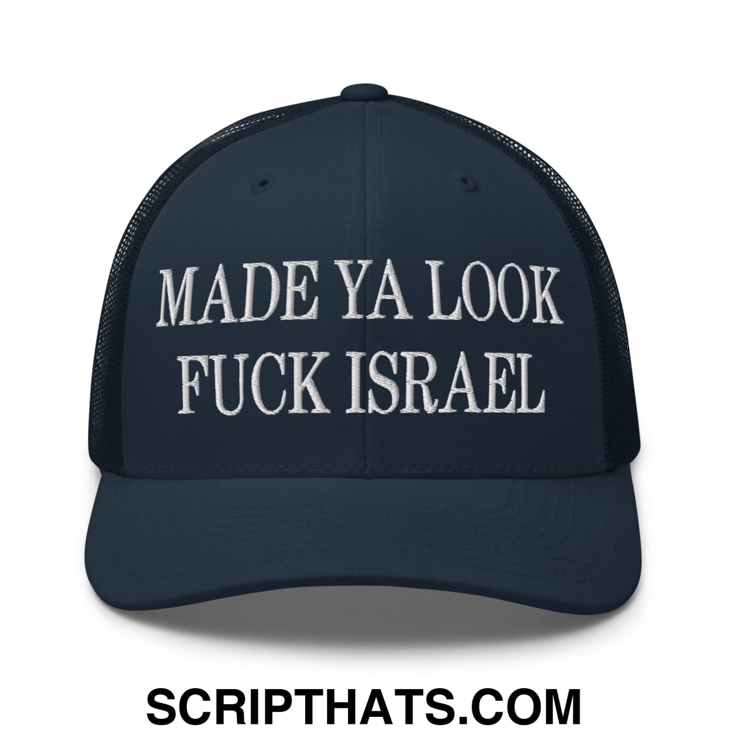 Made Ya Look Fuck Israel Embroidered Mesh Trucker Hat Navy