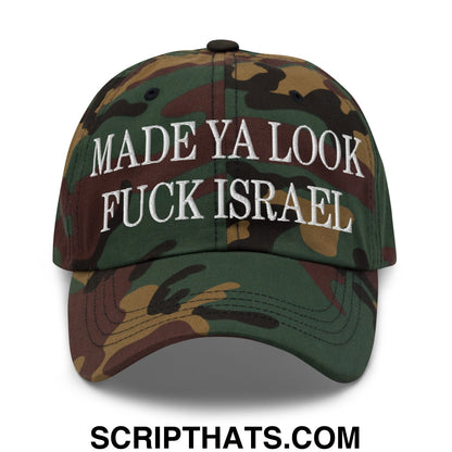 Made Ya Look Fuck Israel Embroidered Unstructured Dad Hat Green Camo