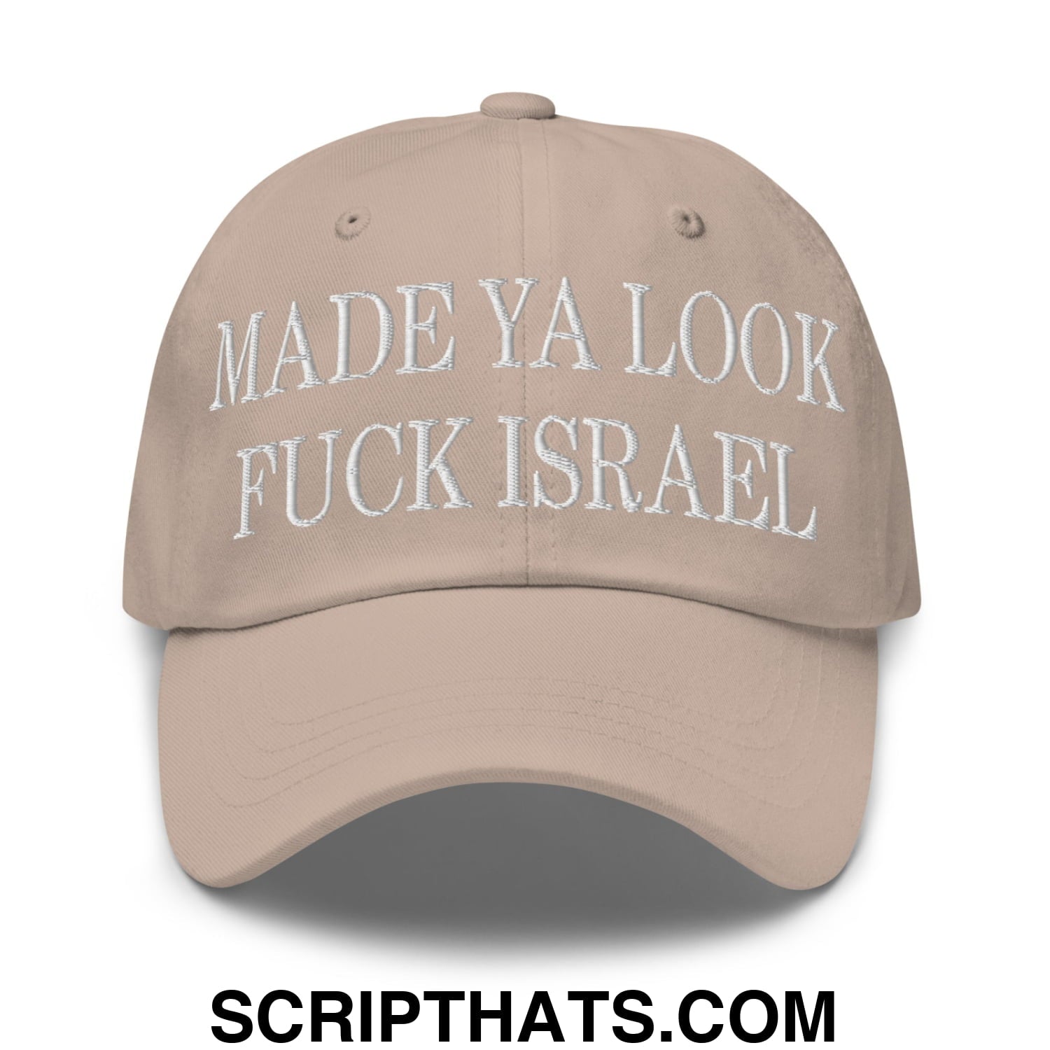Made Ya Look Fuck Israel Embroidered Unstructured Dad Hat Stone