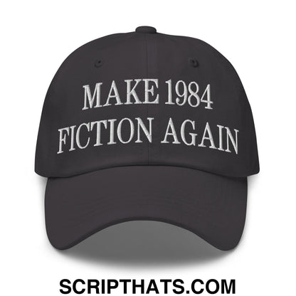 Make 1984 Fiction Again Embroidered Dad Hat Dark Grey