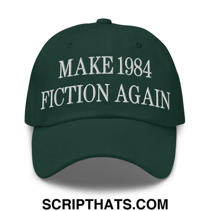 Make 1984 Fiction Again Embroidered Dad Hat Spruce