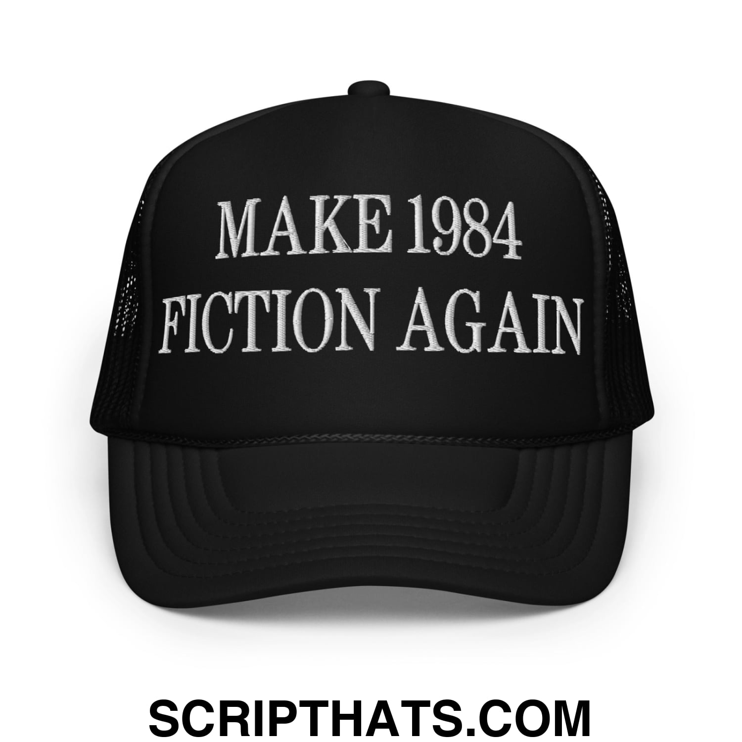 Make 1984 Fiction Again Embroidered Foam Trucker Hat Black