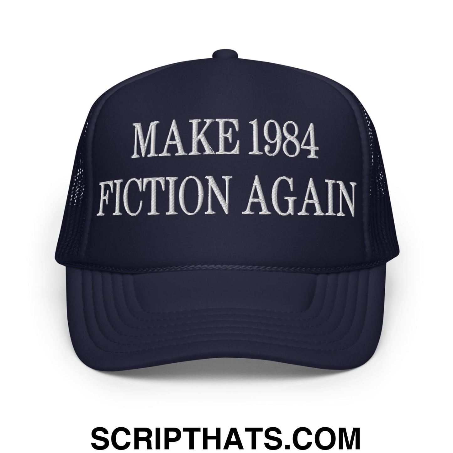 Make 1984 Fiction Again Embroidered Foam Trucker Hat Navy